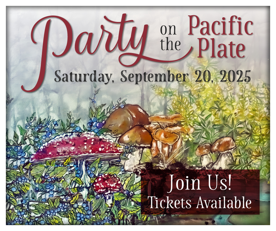 A colorful collage of painted elements including mushrooms, huckleberries, and yellow lupine. Text reads "Party on the Pacific Plate Saturday September 20, 2025 Join Us! Tickets Available"